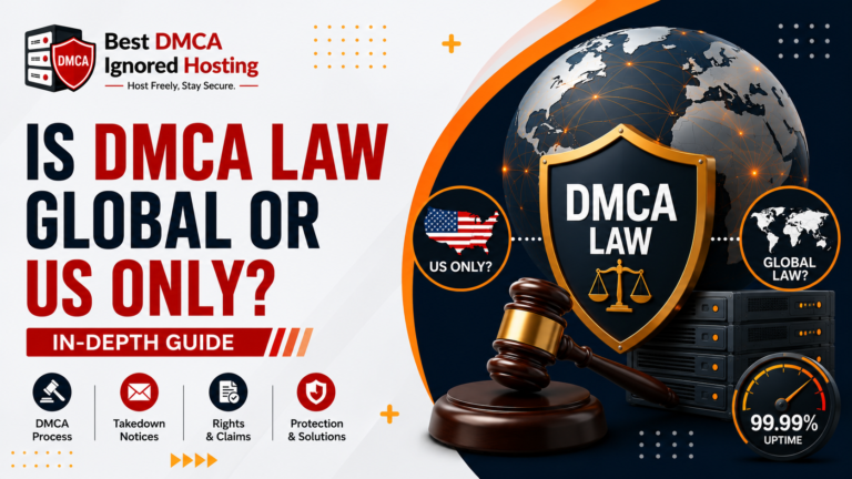Is DMCA Law Global or US Only